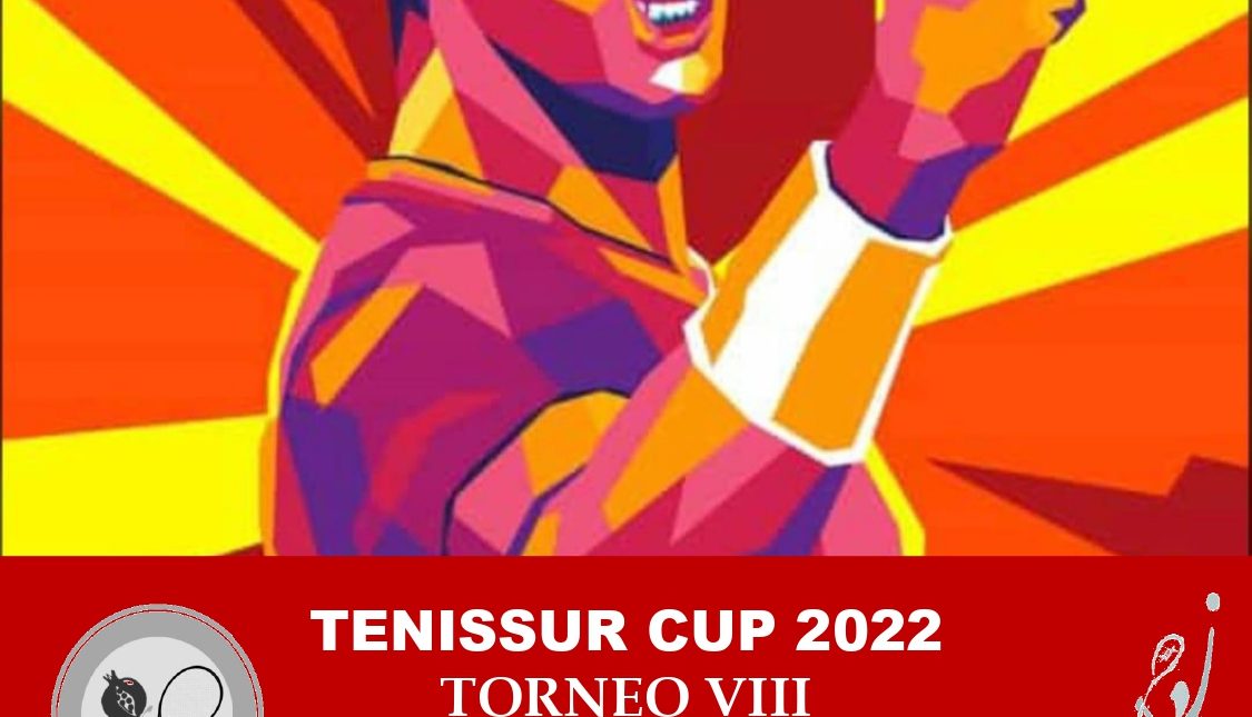 TENISSUR CUP 2022...T. VIII. (En fase de inscripción)